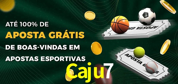Caju7 Ate 100% de Aposta Gratis
